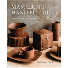 Load image into Gallery viewer, Mastering Hand Building techniques, tips, and tricks for slabs, coils, and more