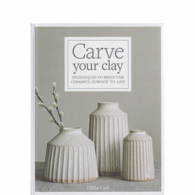 Carve Your Clay by Carr